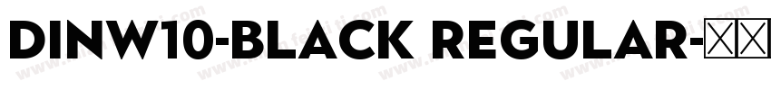 DINW10-Black Regular字体转换
